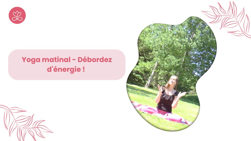 Jour 1 - Yoga matinal - Débordez d'énergie ! avec Maryse Lehoux